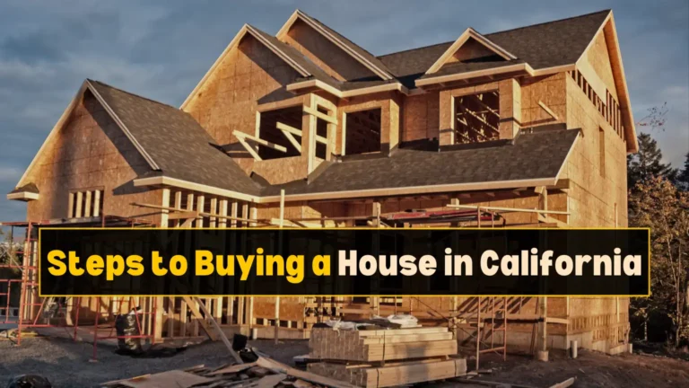 Steps to Buying a House in California